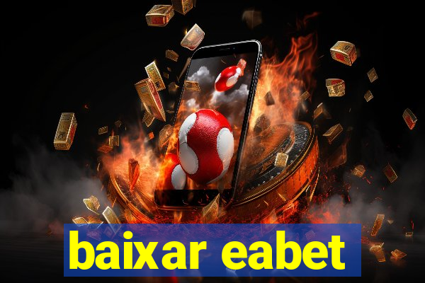 baixar eabet